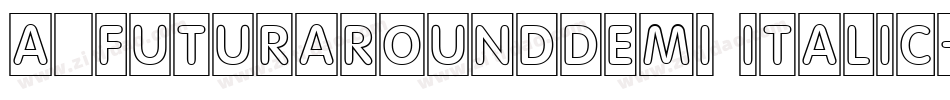 a_FuturaRoundDemi Italic字体转换